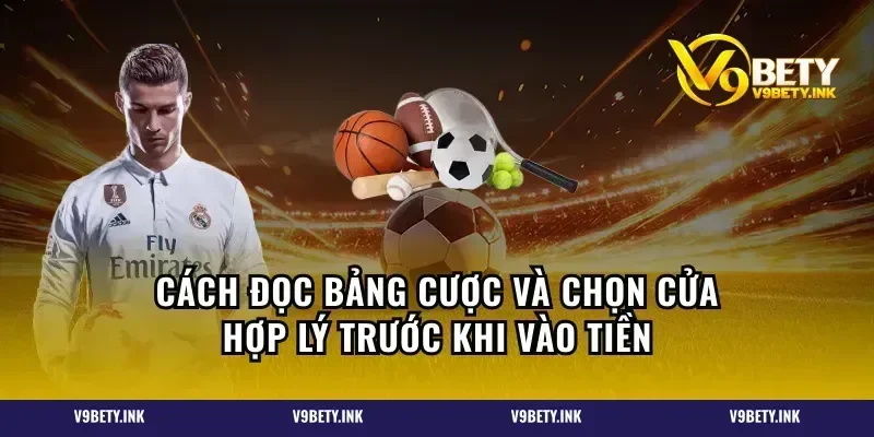 Cách đọc bảng cược và chọn cửa hợp lý trước khi vào tiền